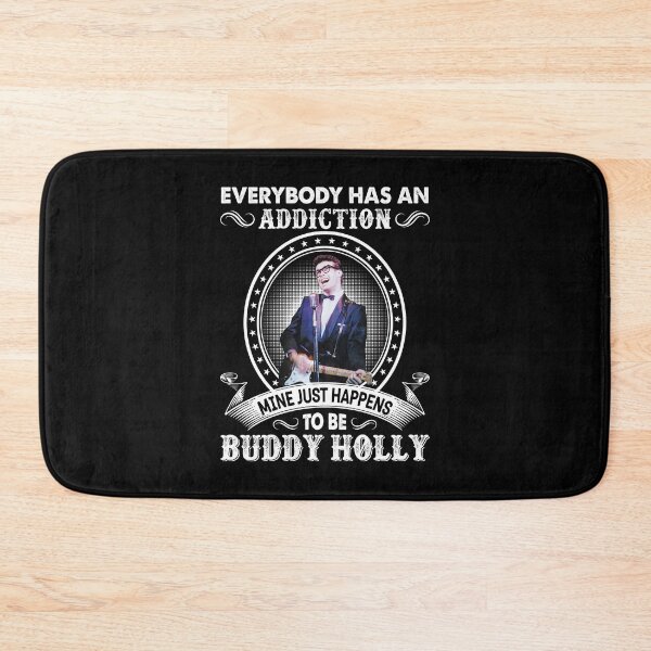 Item preview, Everybody Has An Addiction Mine Just Happens To Be Buddy Holly designed and sold by RubyHills.