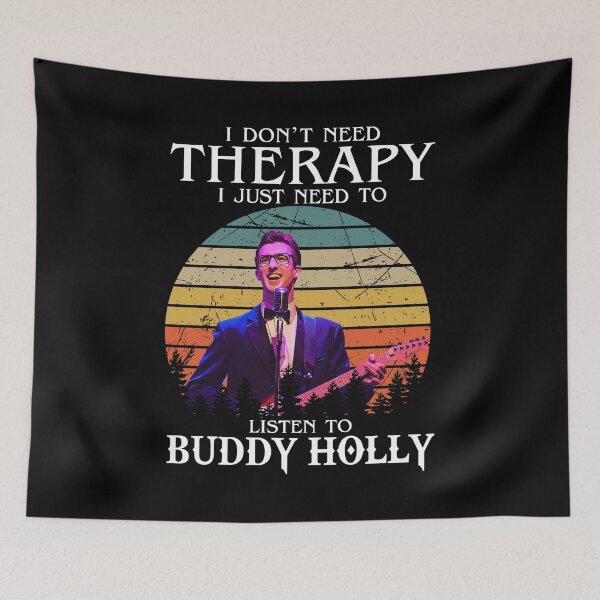 Item preview, I Don't Need Therapy I Just Need To Listen To Buddy Holly designed and sold by RubyHills.