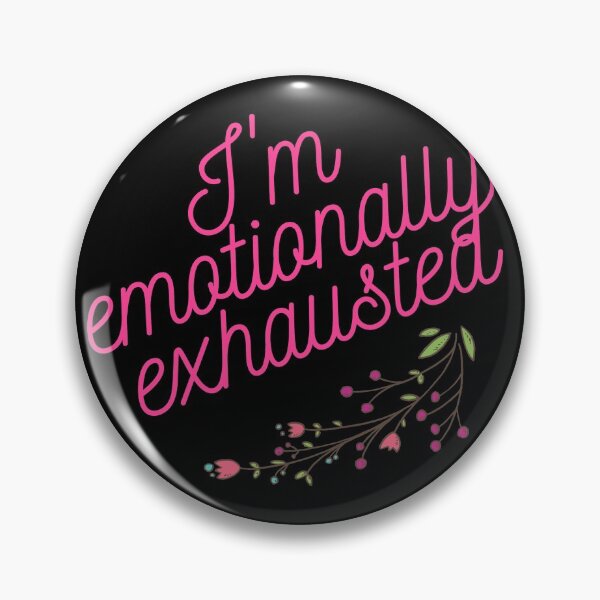 Item preview, I am emotionally exhausted designed and sold by nbakash.