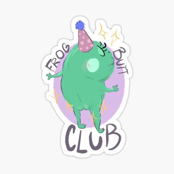 Item preview, Frog butt club designed and sold by Amy New art.