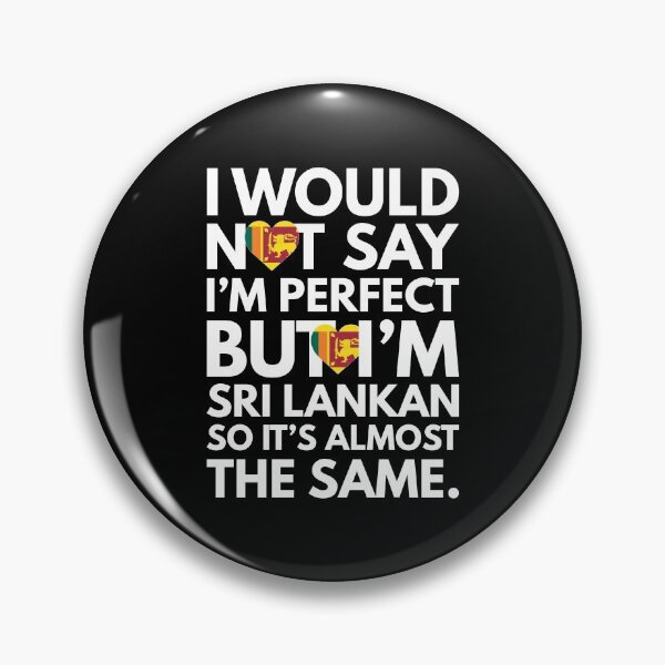 Item preview, I would not say I am Perfect - But I am Sri Lankan from Sri Lanka designed and sold by elhefe.