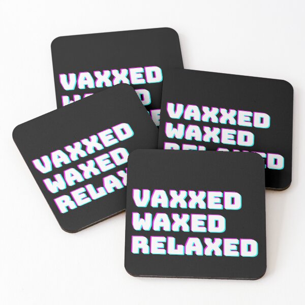 Item preview, VAXXED WAXED RELAXED designed and sold by chigara.