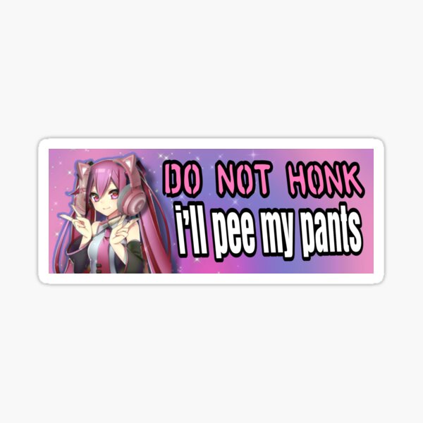 Item preview, don’t honk i’ll pee my pants bumper sticker designed and sold by Rosa B..