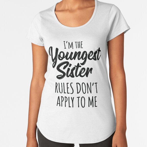 Item preview, Youngest Sister Rules Dont Apply To Me designed and sold by mejeoshop.