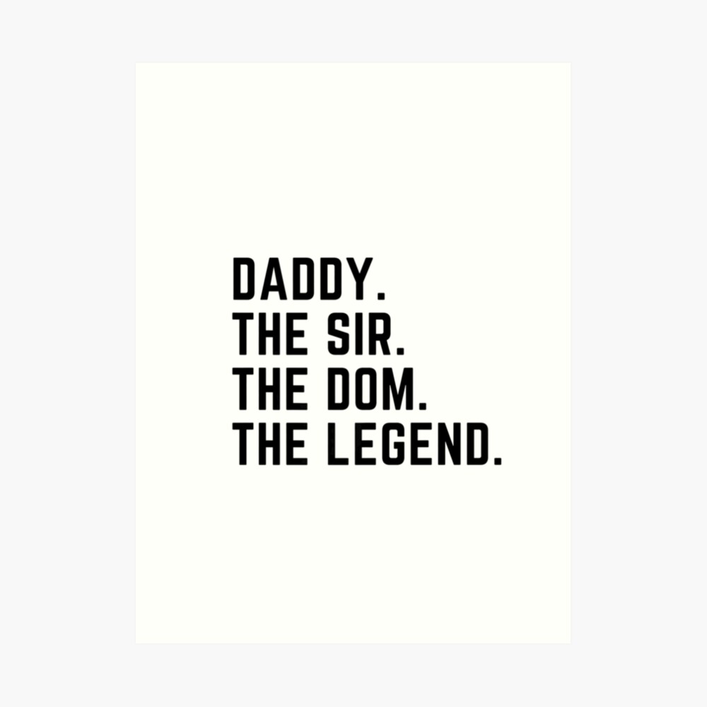 Mens Daddy The Sir The Dom The Legend Tshirt for Men Dominants