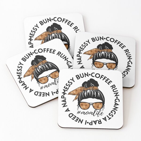 Item preview, Messy bun coffee run gangsta rap i need a nap mom life designed and sold by Mixture-DESIGN.