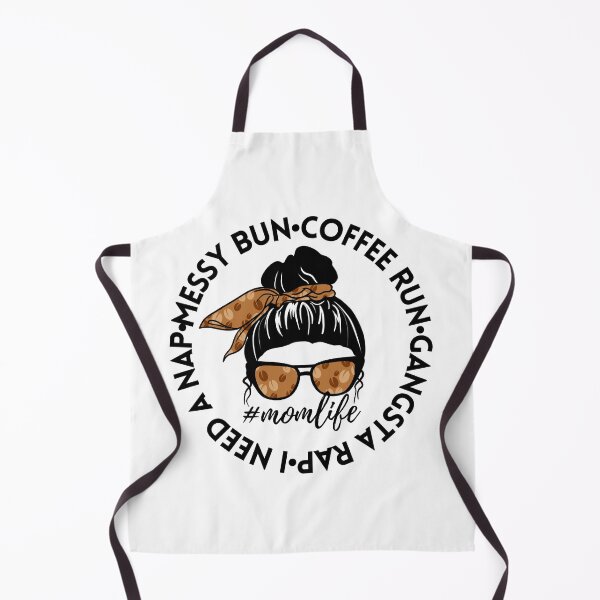Item preview, Messy bun coffee run gangsta rap i need a nap mom life designed and sold by Mixture-DESIGN.