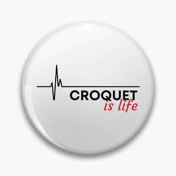 Item preview, Croquet is life designed and sold by TheGreenGoat.