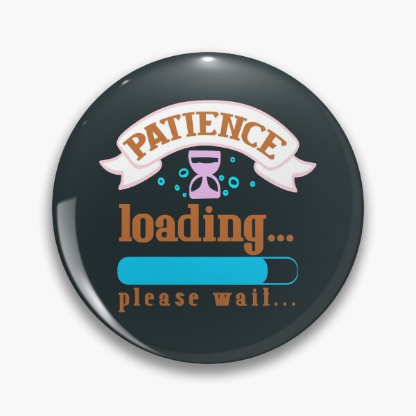 Item preview, Patience Loading, Please Wait - Orange, Blue designed and sold by Chubuter.