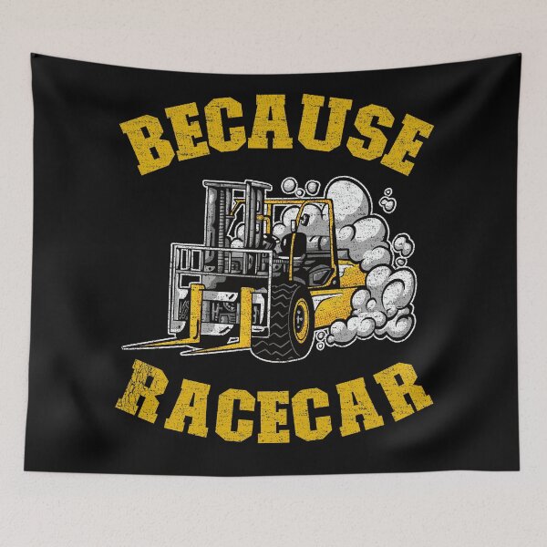 Item preview, Because Racecar Funny Forklift Operator Driver Gift designed and sold by Stronzi.