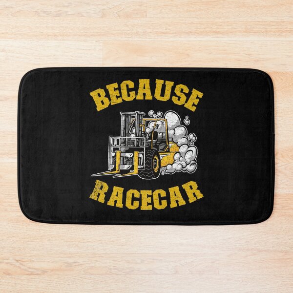 Item preview, Because Racecar Funny Forklift Operator Driver Gift designed and sold by Stronzi.