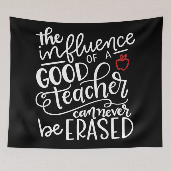 Item preview, The influence of a good teacher can never be erased designed and sold by MARIYA H.