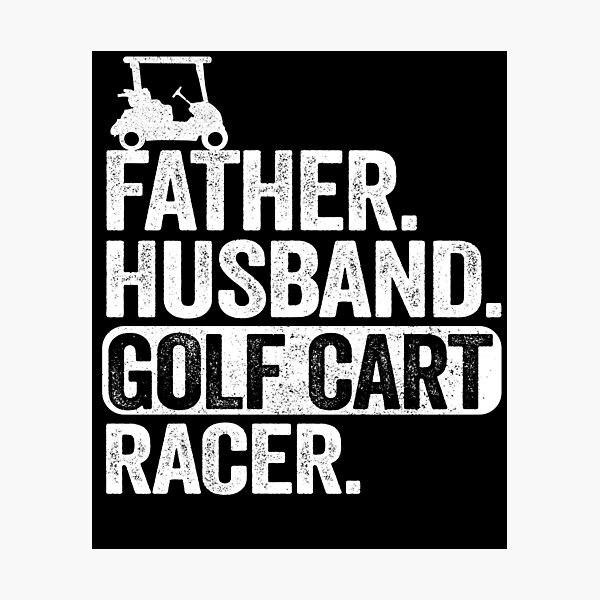 Item preview, Father Husband Golf Cart Racer Father's Day Golf designed and sold by Stronzi.