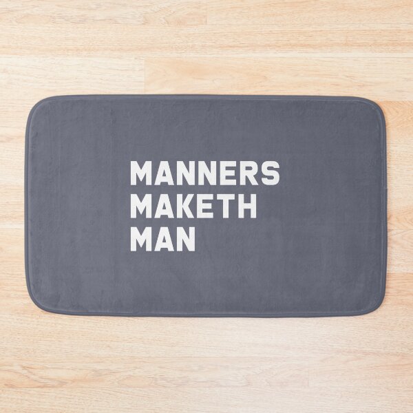 Item preview, Manners maketh man (Light) designed and sold by cvelasco88.