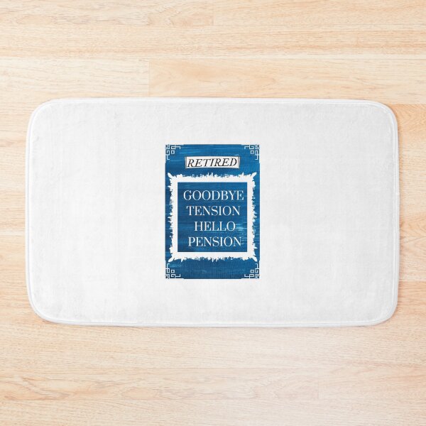 Item preview, Retired Goodbye Tension Hello Pension designed and sold by Preetydesign.