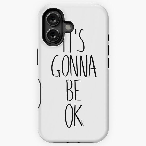 IT'S GONNA BE OK iPhone Tough Case