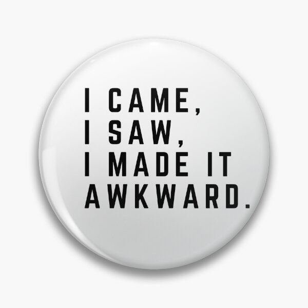 Item preview, I came, I saw, I made it Awkward designed and sold by The Unkown Store.