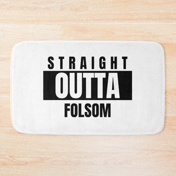 Item preview, STRAIGHT OUTTA FOLSOM designed and sold by DomGDesign.