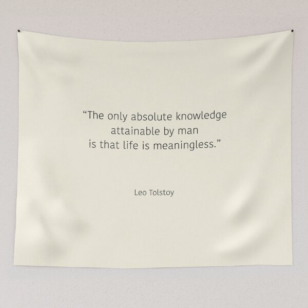 Item preview, Leo Tolstoy: The only absolute knowledge attainable by man is that life is meaningless. designed and sold by Bardly-Legal.