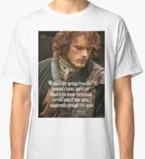 Outlander/Jamie Fraser/Quote from Diana Gabaldon Classic T-Shirt
