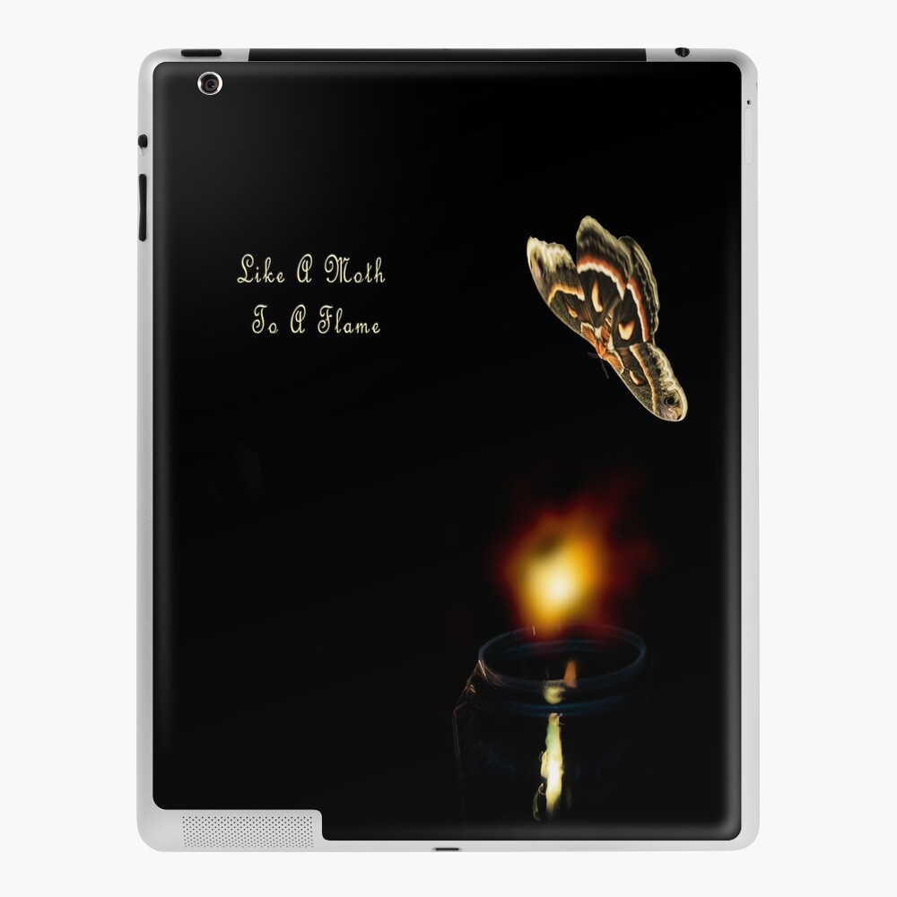 Coque Et Skin Adhesive Ipad Comme Un Papillon De Nuit A Une Flamme Par Lindatroski Redbubble