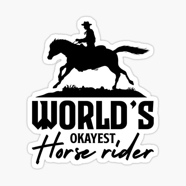 WORLD'S OKAYEST HORSE RIDER Sticker