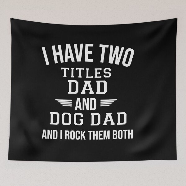 Item preview, I Have Two Titles Dad And Dog Dad And I Rock Them Both designed and sold by Raminovitch.