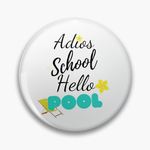 Item preview, Adios School Hello Pool designed and sold by WearYourMood.