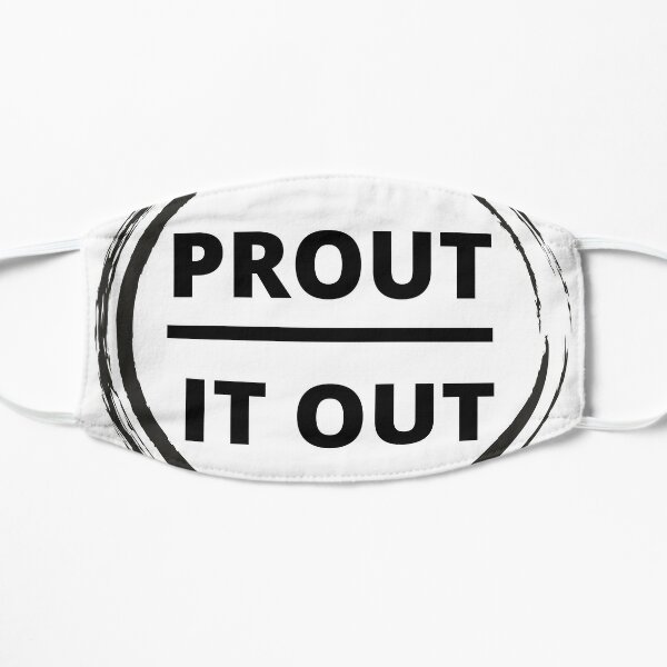 Prout It Out Black Design Mask By Shopdesmetiers Redbubble