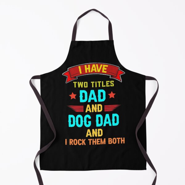 Item preview, Funny Father's Day Quotes :I Have Two Titles Dad And Dog Dad I Rock Them Both designed and sold by Raminovitch.