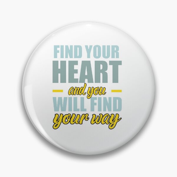 Item preview, Find heart and you will find your way designed and sold by IM Hunter.