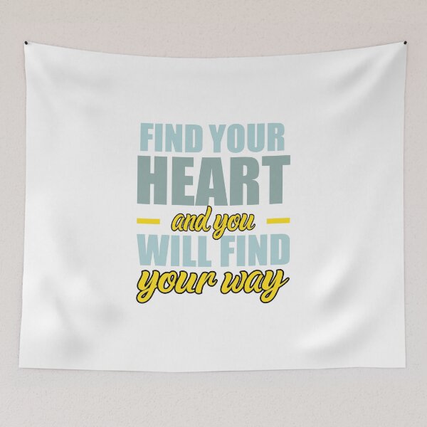 Item preview, Find heart and you will find your way designed and sold by IM Hunter.