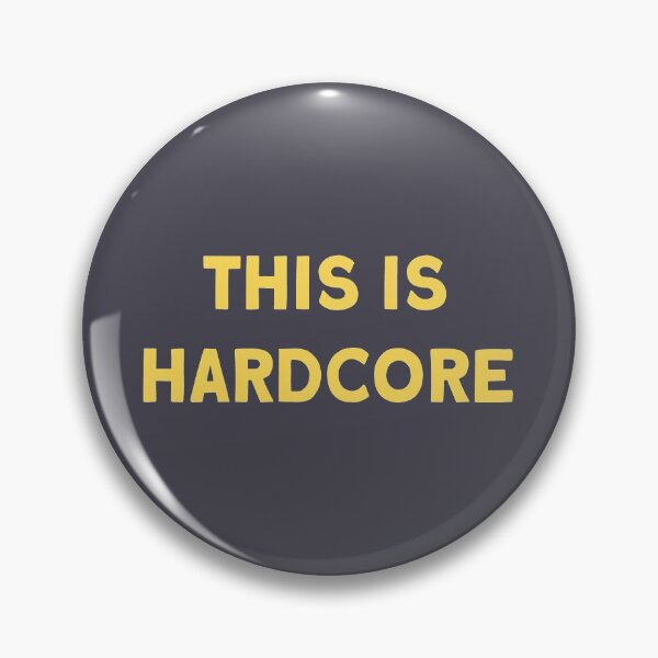 Item preview, This Is Hardcore, mustard designed and sold by perezzzoso.