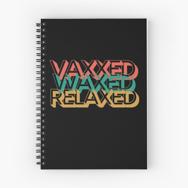 Item preview, Vaxxed Waxed Relaxed designed and sold by Destine99.