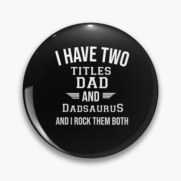 Item preview, I Have Two Titles Dad And Dadsaurus And I Rock Them Both designed and sold by Raminovitch.