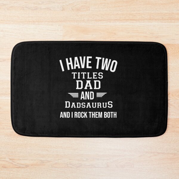 Item preview, I Have Two Titles Dad And Dadsaurus And I Rock Them Both designed and sold by Raminovitch.