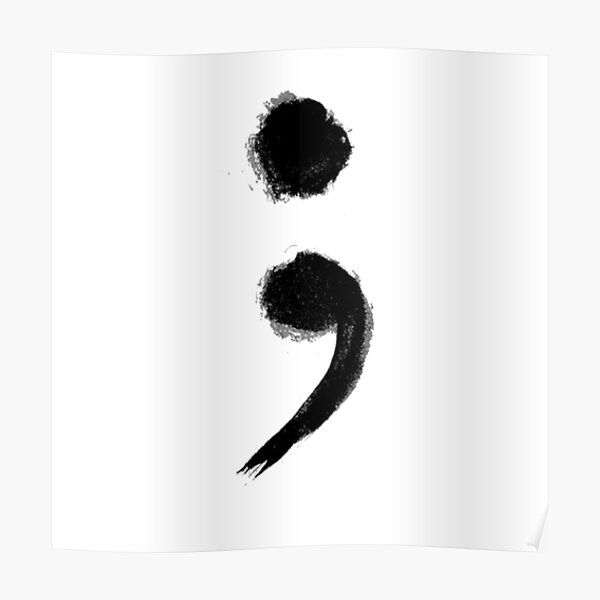 Semicolon Poster