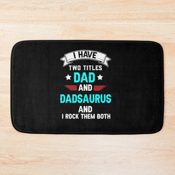 Item preview, I Have Two Titles Dad And Dadsaurus And I Rock Them Both designed and sold by Raminovitch.