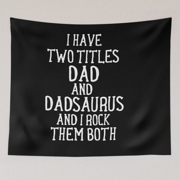 Item preview, I Have Two Titles Dad And Dadsaurus And I Rock Them Both Happy Fathers Day Gift designed and sold by Raminovitch.