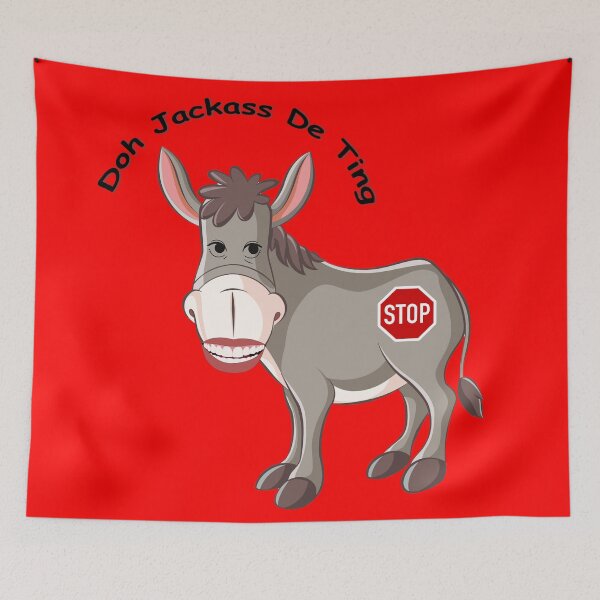 Item preview, Doh Jackass De Ting Red - Designed by Santimanitay to make you laugh. designed and sold by santimanitay.