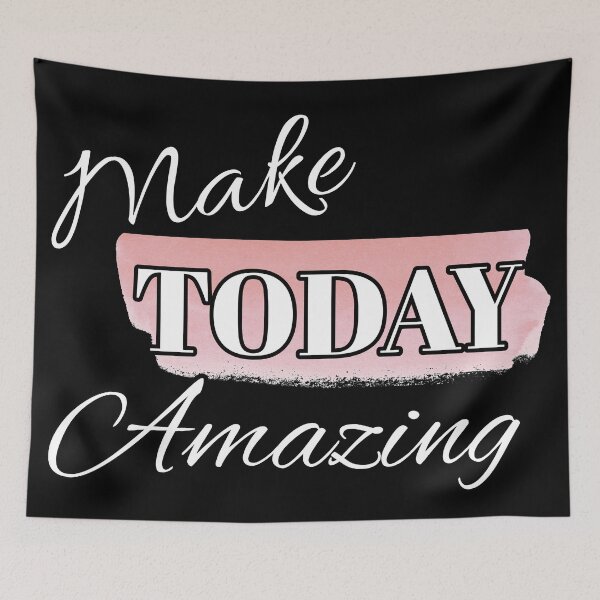 Item preview, Make Today Amazing- Pink On Black designed and sold by Designs By YL.
