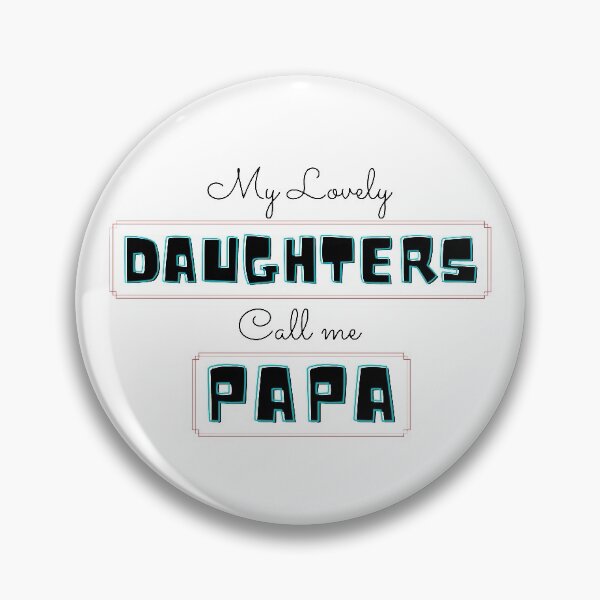 Item preview, My Lovely Daughters Call Me Papa ; Father's Day designed and sold by Dezia.