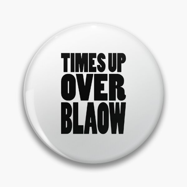 Item preview, TIMES UP OVER BLAOW | Rap lyrics quote designed and sold by Cevil.