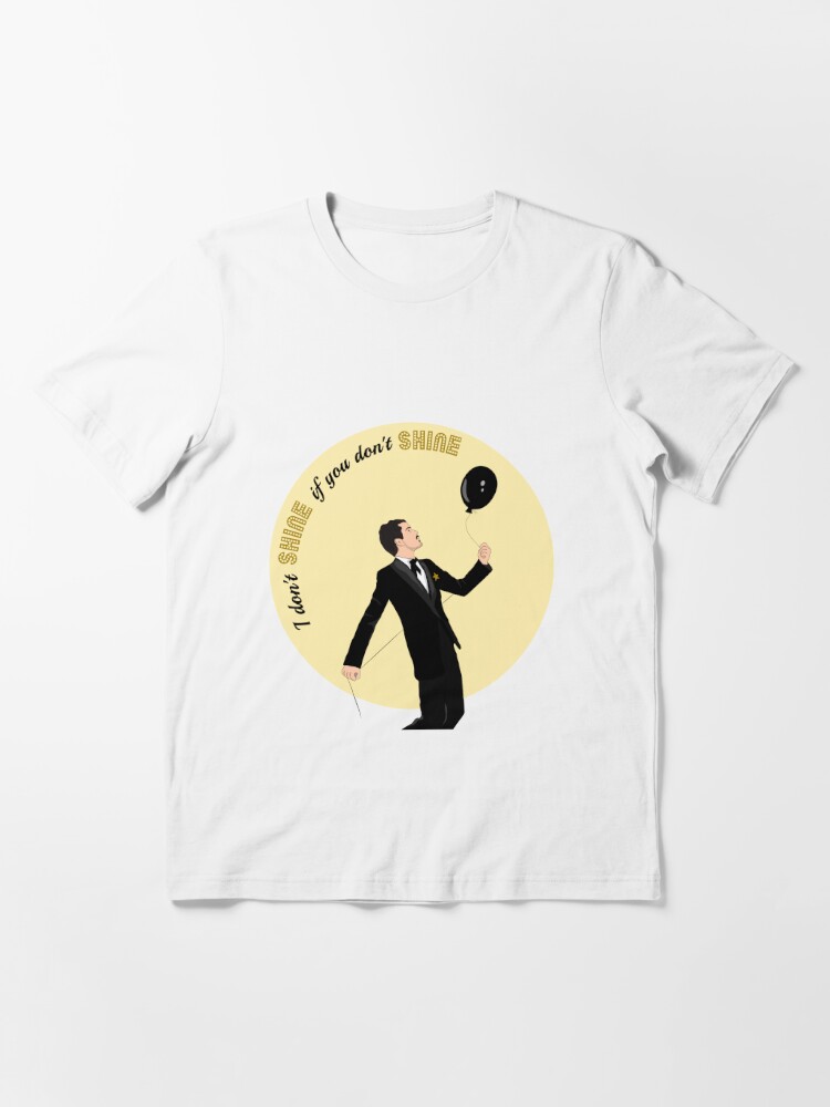 Duchess Blive gift Plateau I Don't Shine if You Don't Shine " Essential T-Shirt for Sale by  RebeldiamondArt | Redbubble