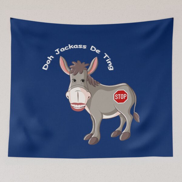 Item preview, Doh Jackass De Ting Blue - Designed by Santimanitay to make you laugh. designed and sold by santimanitay.
