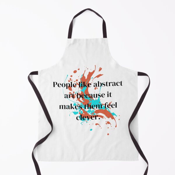 Item preview, People Like Abstract Art Because it Makes Them Feel Clever designed and sold by tiredandbored.
