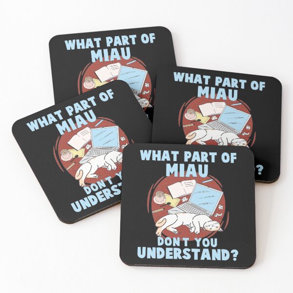 Item preview, Home Office What Part Of Miau Don't You Understand Cats designed and sold by Lenny Stahl.