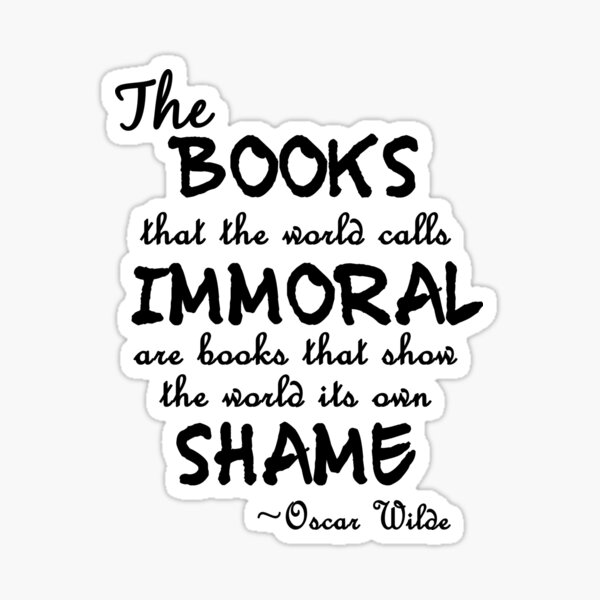 Artikel-Vorschau von "Die Bücher, die die Welt unmoralisch nennt ..." schwarz, designt und verkauft von oliviaanne97.