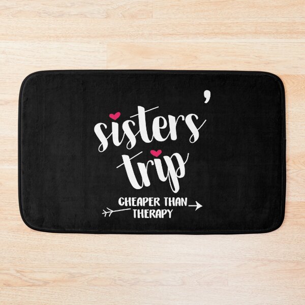 Item preview, Sisters Trip Cheapers Than Therapy Girls Vacation designed and sold by Dressed For  Duty.