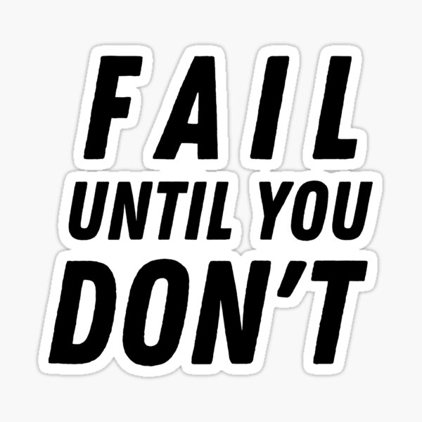 Item preview, Fail Until You Don't designed and sold by Brittanyyf.